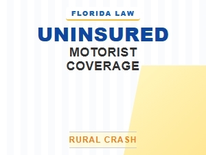 Florida Uninsured Motorist Coverage in a Rural Crash